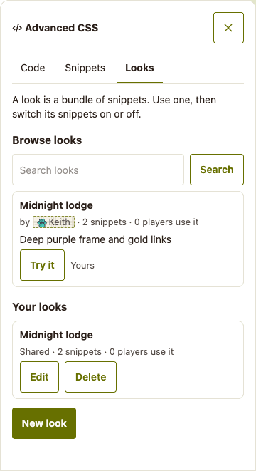 The Looks tab of the Advanced CSS panel. Browse looks shows a look called Midnight lodge with Try it. Your looks lists the same look as shared, with two snippets, plus Edit, Delete, and a New look button.